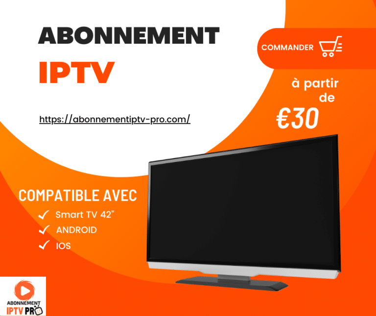 Abonnement IPTV France : décryptage, avantages et analyse